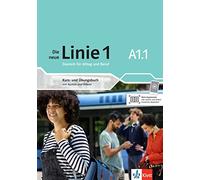 Die neue Linie 1 a1.1, libro del alumno y libro de ejercicios + online: Kurs- und Ubingsbuch A1.1 mit Audios und Videos (KLETT)