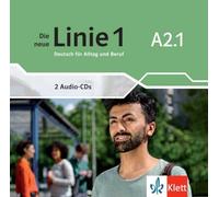 Die neue Linie 1 A2.1: Deutsch für Alltag und Beruf.