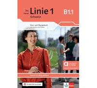 Die neue Linie 1 Schweiz B1.1 - Hybride Ausgabe allango: Deutsch für Alltag und Beruf. Kurs- und Übungsbuch mit Audios und Videos inkl. Lizenzschlüssel allango (24 Monate)
