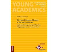 Die neue Pflegeausbildung in die Hand nehmen: Implementierung einer qualifizierten Pflegefachperson am Lernort Praxis: 1