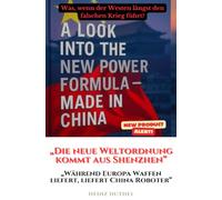 „Die neue Weltordnung kommt aus Shenzhen“: „Während Europa Waffen liefert, liefert China Roboter“! Wie Peking die Weltwirtschaft neu programmiert