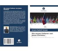 Die neuen Folterer von Jesus Christus:: Der Krieg der internationalen Gemeinschaft in Haiti