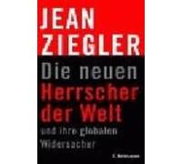 Die Neuen Herrscher Der Welt: Und Ihre Globalen Widersacher