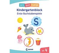 Die neuen LernSpielZwerge - Erste Buchstabenspiele: Kindergartenblock ab 4 Jahren - Lernspiele und Übungen für den Kindergarten