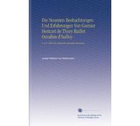 Die Neuesten Beobachtungen Und Erfahrungen Von Garnier Hericart de Thury Baillet Omalius d'halloy: U.a.M. Über Die Anlage der Artesischen Brunnen.