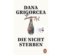 Die nicht sterben: Roman. Nominiert für den Deutschen Buchpreis 2021 - Jetzt als Taschenbuch