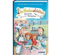Die Nordseedetektive (Band 14) - Ehrliche Gangster: Das neue Abenteuer der Erfolgsreihe vom Bestseller-Duo aus Ostfriesland
