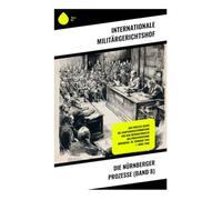 Die Nürnberger Prozesse (Band 8): Der Prozeß gegen die Hauptkriegsverbrecher vor dem Internationalen Militärgerichtshof Nürnberg: 20. Februar 1946 - 7. März 1946