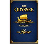 Die Odyssee ILLUSTRIERTE GROSSDRUCK-AUSGABE: Neu Formatierte Ausgabe in Leicht Lesbarer Palatino-Schrift