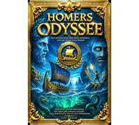 Die Odyssee von Homer: Vollständige, ungekürzte und kommentierte Gesamtausgabe des großen Epos der griechischen Antike - Die zehnjährige Irrfahrt des ... Göttern, Ungeheuern und sagenhaften Völker