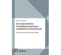 Die österreichische Immobilienertragsteuer als Modell für Deutschland?: Eine Analyse der steuerlichen Effekte
