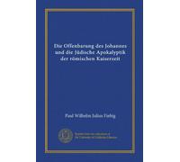 Die Offenbarung des Johannes und die Jüdische Apokalyptik der römischen Kaiserzeit