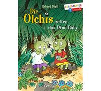 Die Olchis retten das Dino-Baby: Lesestarter. 3. Lesestufe