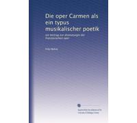 Die oper Carmen als ein typus musikalischer poetik: ein beitrag zur dramaturgie der französischen oper