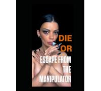 Die or escape from the manipulator