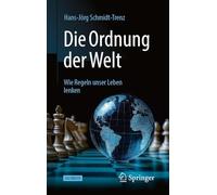 Die Ordnung der Welt: Wie Regeln unser Leben lenken