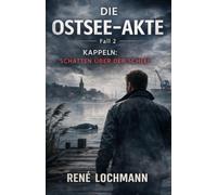 DIE OSTSEE-AKTE: Fall 2 Kappeln Schatten über der Schlei