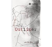 Die Outliner Volume 3: Dark Romance Dystopie New Adult