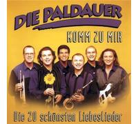 Die Paldauer - Komm zu mir - Die 20 schönsten Liebeslieder