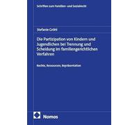 Die Partizipation von Kindern und Jugendlichen bei Trennung und Scheidung im familiengerichtlichen Verfahren: Rechte, Ressourcen, Repräsentation: 8