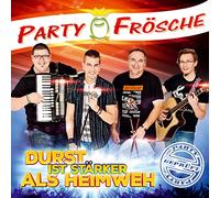 die Partyfrösche - Durst ist stärker als Heimweh;