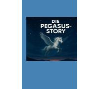 Die Pegasus-Story