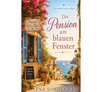 Die Pension am blauen Fenster: Ein Mallorca-Wohlfühlroman aus der Reihe „Die kleine Gasse am Meer“