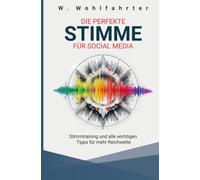 Die perfekte Stimme für Social Media: Stimmtraining und alle wichtigen Tipps für mehr Reichweite