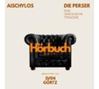 Die Perser. Eine griechische Tragödie.