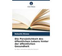 Die Persönlichkeit des öffentlichen Lebens hinter der öffentlichen Gesundheit: Ein Mann veränderte Kalkuttas Szenario