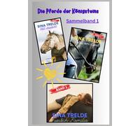 Die Pferde der Königsteins: Sammelband 1