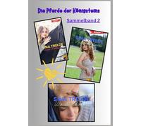 Die Pferde der Königsteins: Sammelband 2