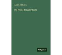 Die Pferde des Alterthums