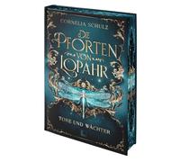 Die Pforten von Lopahr: Tore und Wächter: limitiertes Hardcover mit Farbschnitt