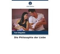 Die Philosophie der Liebe