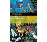 Die Philosophie der Tierrechte