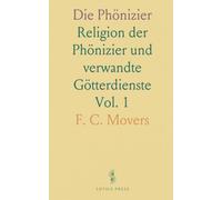 Die Phönizier: Religion der Phönizier und verwandte Götterdienste