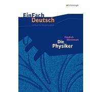 Die Physiker. Einfach Deutsch Unterrichtsmodelle: Gymnasiale Oberstufe. Neubearbeitung