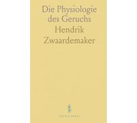 Die Physiologie des Geruchs