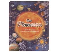 Die Planeten: Entdecke unser faszinierendes Sonnensystem. Stimmungsvoll illustriertes Weltall-Sachbuch. Cover mit Bronzefolie. Für Kinder ab 7 Jahren