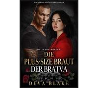 Die Plus-Size-Braut der Bratva: Ein Bratva-Mafia-Liebesroman (Die Levov-Bratva)
