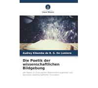 Die Poetik der wissenschaftlichen Bildgebung: der Faktor (n-1) als starker Determinant kognitiver und technisch-wissenschaftlicher Innovation