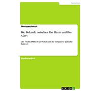 Die Polemik zwischen Ibn Hazm und Ibn Adret: Der Fisal fi l-Milal wa-n-Nihal und die verspätete jüdische Antwort