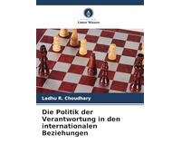 Die Politik der Verantwortung in den internationalen Beziehungen