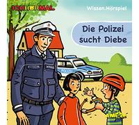 Die Polizei sucht Diebe - Wissen.Hörspiel ICHHöRMAL: Hörspiel mit Musik und Geräuschen, plus 16 S. Ausmalheft