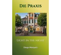Die Praxis: Light in the night (The Practice)