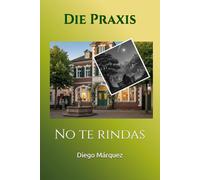 Die Praxis: No te rindas (La Consulta)