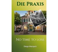 Die Praxis: No time to lose (The Practice)