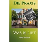 Die Praxis: Was bleibt