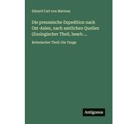 Die preussische Expedition nach Ost-Asien, nach amtlichen Quellen (Zoologischer Theil, bearb ...: Botanischer Theil: Die Tange